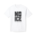 No ICE in the Cup T-Shirt