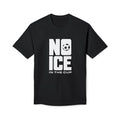 No ICE in the Cup T-Shirt
